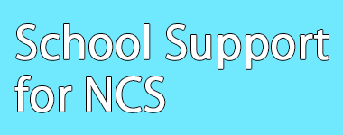 School support for NCS